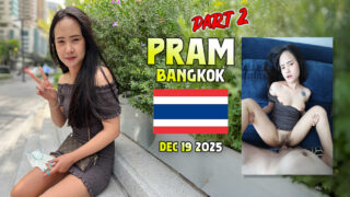 หนังโป๊ไทย JohntronX – Pram Part 2 น้องปาล์มสาวไทยน่ารัก โดนพี่จอห์นอีกรอบเป็นครั้งที่ 2 จับชักว่าวดูดควยเสียวๆแล้วค่อยเลียหีก่อนจับเย็ดรัวๆ
